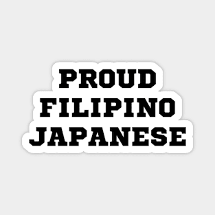 Proud Filipino Japanese statement Magnet