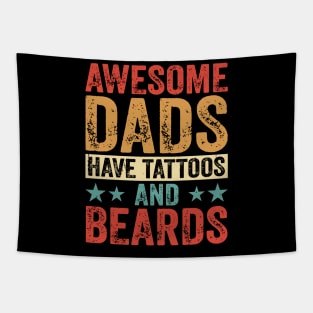 Awesome dads have tattoos and beards Tapestry