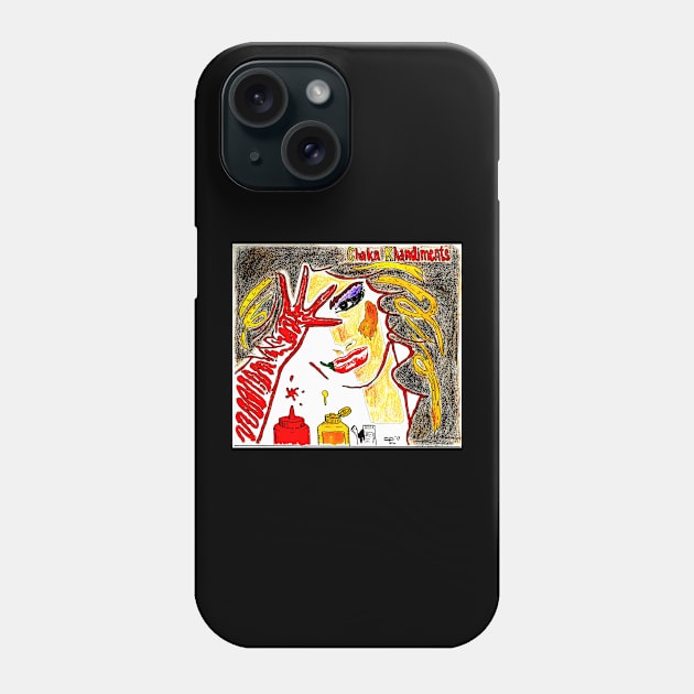 Chaka Khandiments Phone Case by Insane Clam Pasta