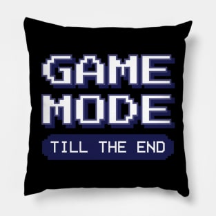 Game Mode until Game Over Hardcore Gamer Video Games Pillow