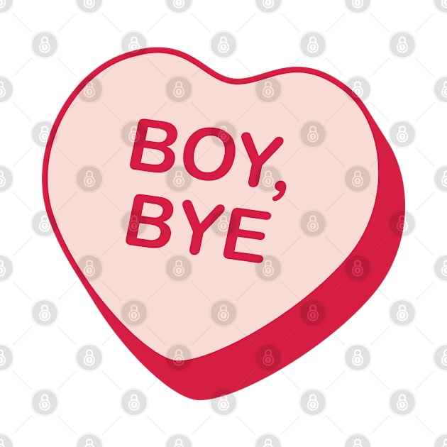 Boy Bye Rejected Candy Heart by creativecurly