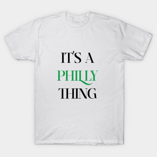 Its A Philly Thing, It's A Philadelphia Thing Fan T-Shirt