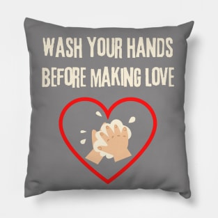 Make Love Not War, Wash Your Hands Pillow