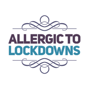 ALLERGIC TO LOCKDOWNS T-Shirt