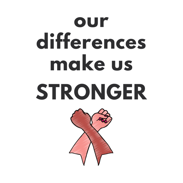 Our Differences Make Us Stronger - Diversity - Tapestry | TeePublic