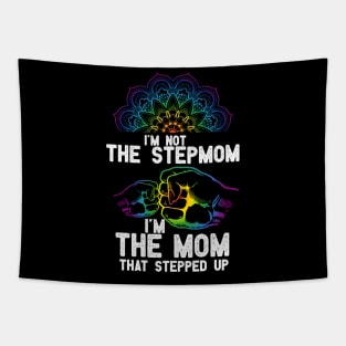 im not the Stepmom im the mom that stepped up Tapestry