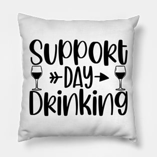 Support Day Drinking Pillow