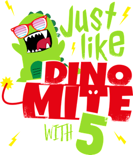 Just like Dino Mite with 5 I 5th Birthday kids gift Magnet