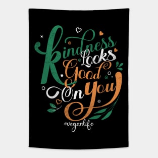 Kindness Looks Good On you Tapestry