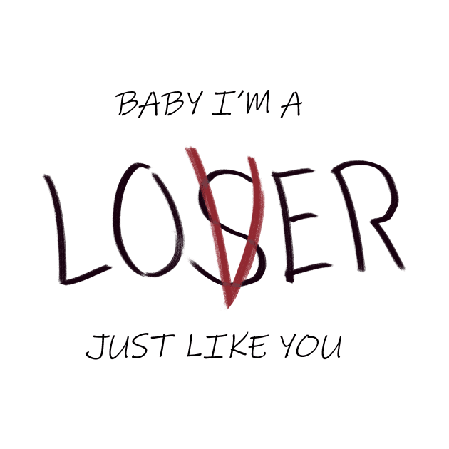 Baby I'm a Loser by PaprikaMoony91