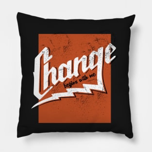 Change begins with me tshirt. funny statement t shirt Pillow