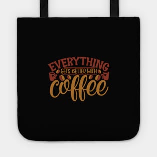 Everything Gets Better With Coffee Tote