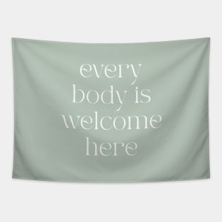 Every Body is Welcome Here Tapestry