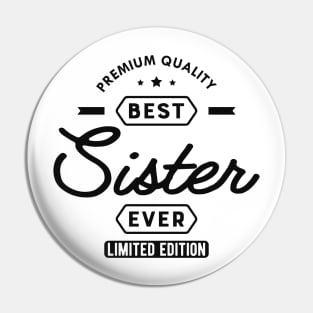 Sister - Best sister ever Pin