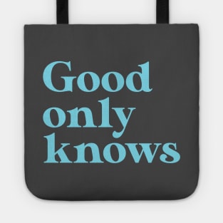 God Only Knows, blue Tote