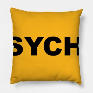 PSYCHO Pillow