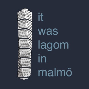 Lagom in Malmö T-Shirt