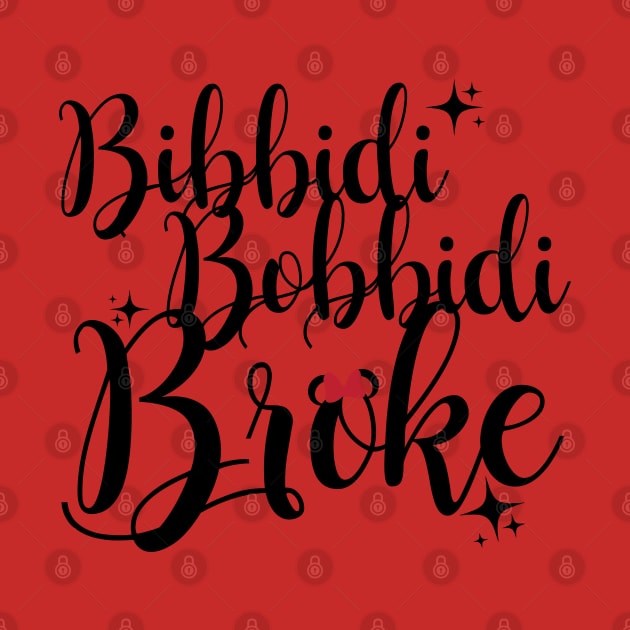 Bibbidi Bobbidi Broke by kimhutton