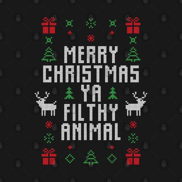 Ugly Christmas Sweater - Merry Christmas You Filthy Animal Funny Christmas Gift by BadDesignCo