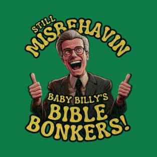 Still misbehavin - Baby Billys Bible Vintage T-Shirt