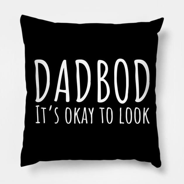 Dad Bod It’s Okay To Look Pillow by DB Teez and More