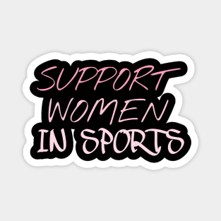 Support women in sports Magnet