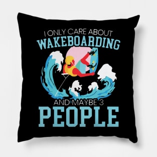 i only care about wakeboarding Pillow