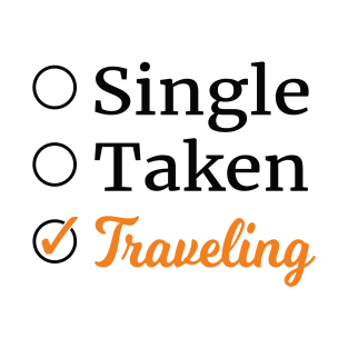 Single Taken Traveling adventure T-Shirt