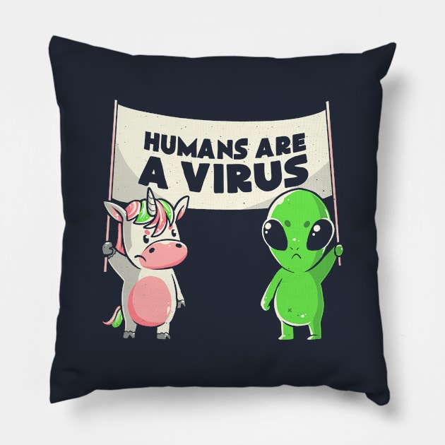 Humans Are a Virus Cute Alien Unicorn Gift Pillow by eduely