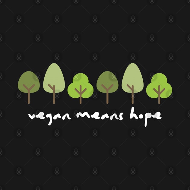 Vegan means hope by qrotero