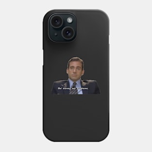 Mo' Money- Micheal Scott Phone Case