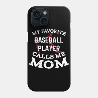 My Favorite Baseball Player Calls Me Mom Shirt Distressed Phone Case