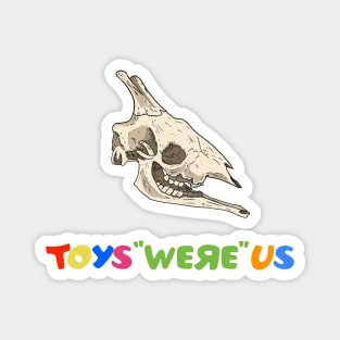 Toys "Were" Us Magnet