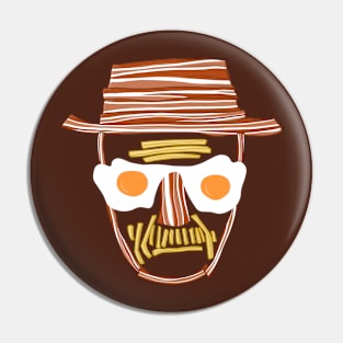 Breakfast with Bacon Breaking Bad Heisenberg Pin