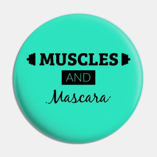 Muscles and mascara Pin