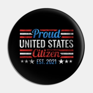 US citizen est. 2021, US citizen 2021, patriotic Pin