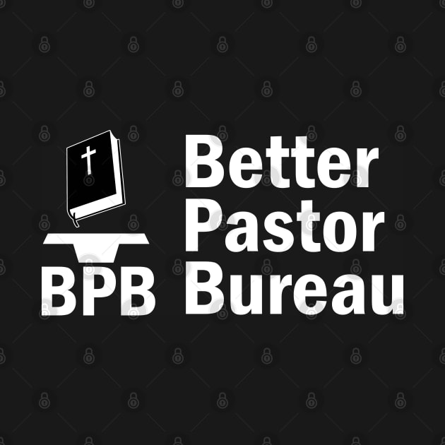 BPB Better Pastor Bureau by CalledandChosenApparel
