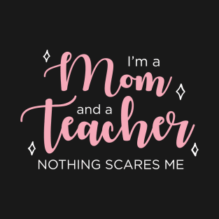 Mom & Teacher T-Shirt