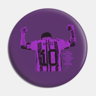 I will not retire messi Purple Pin