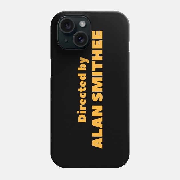 Alan Smithee Phone Case by blairjcampbell