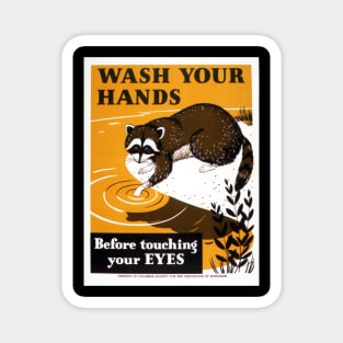 Wash Your Hands Before Covering Your Eyes Magnet