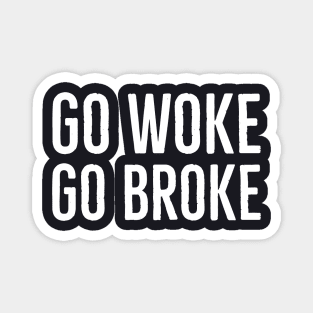 Go Woke Go Broke Magnet