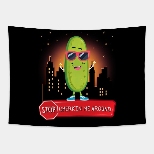 Stop Gherkin Me Around Tapestry by Kenny The Bartender's Tee Emporium