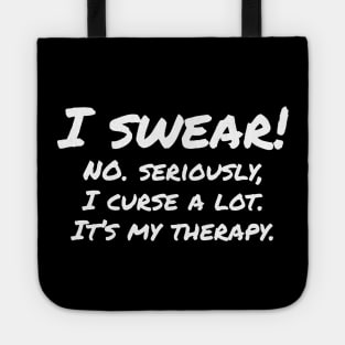 I Swear! It's My Therapy Tote