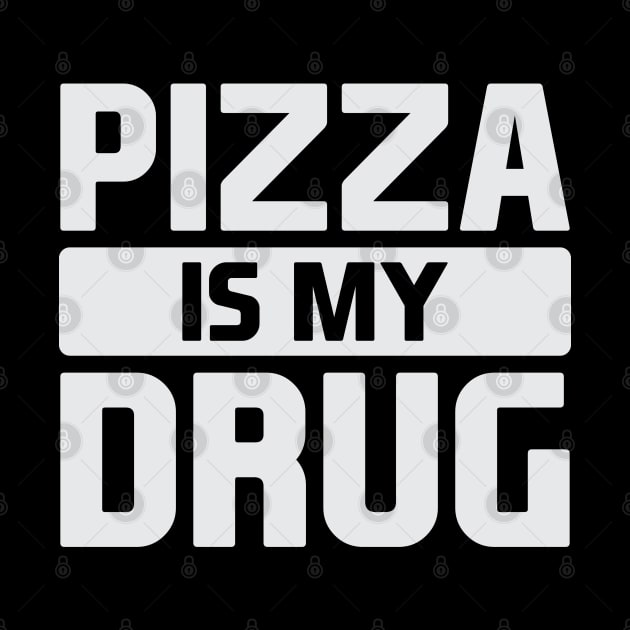 Pizza is my Drug by Venus Complete