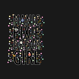 Manic Pixie T-Shirt