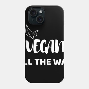 Vegan All The Way Phone Case