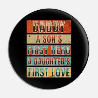 Dad A Son's First Hero A Daughter's First Love Father's Day Pin