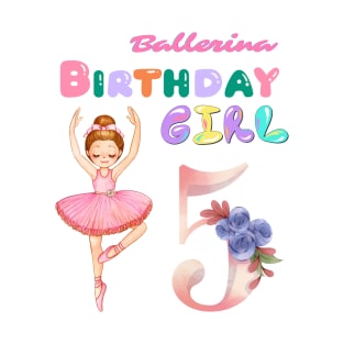 5th birthday ballerina girl T-Shirt