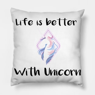 Life is better with a unicorn Tee Pillow